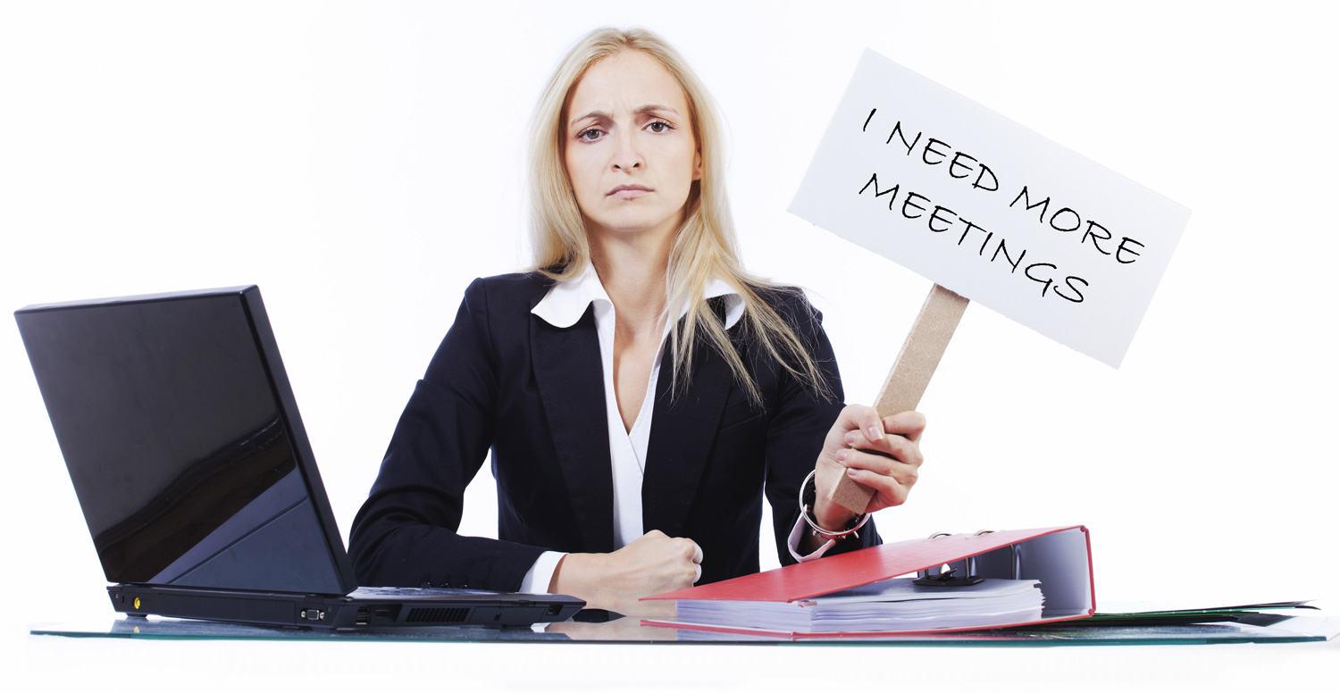 need more meetings